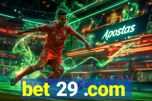 bet 29 .com